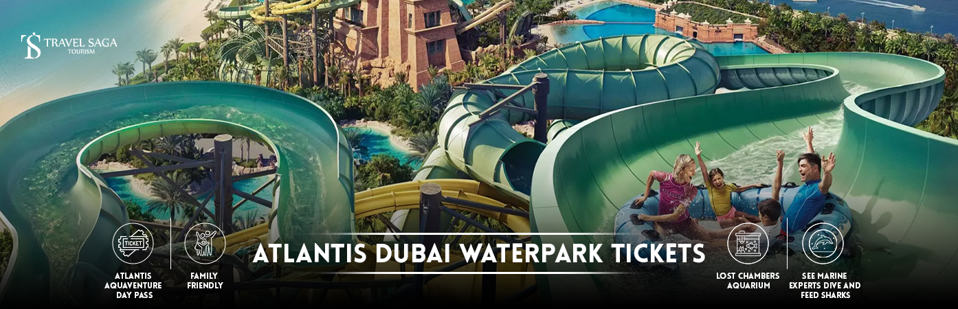 Atlantis Dubai Waterpark Tickets | Atlantis Water Park Dubai BT banner by Travel Saga Tourism
