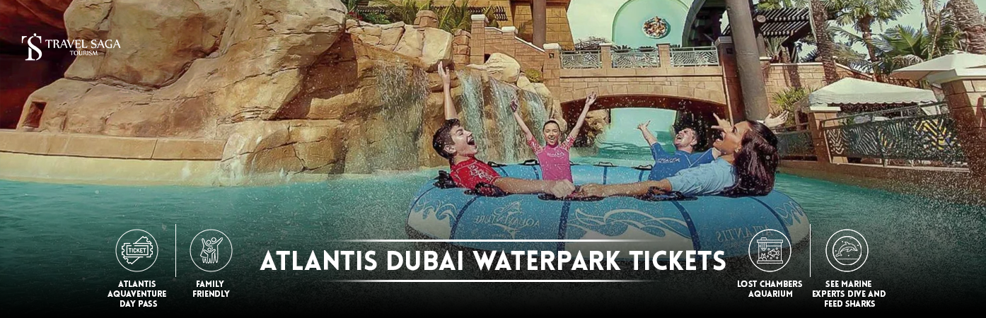 Atlantis Dubai Waterpark Tickets | Atlantis Water Park Dubai BT banner by Travel Saga Tourism