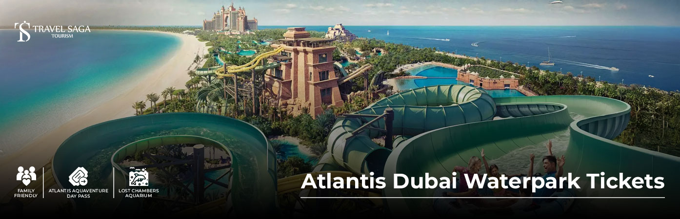 Book Atlantis Dubai Waterpark Tickets family day