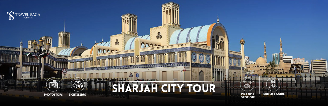 sharjah city tour | Sharjah City Tour from Dubai BT Banner by Travel Saga Tourism