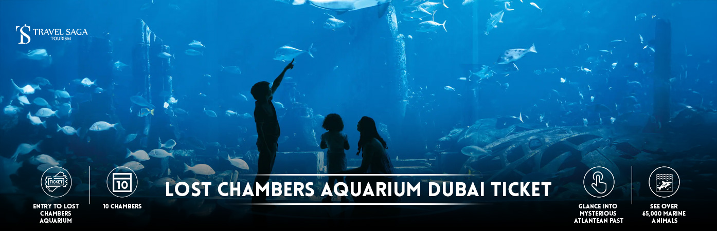 Lost Chambers Aquarium Dubai Tickets | Atlantis the lost chambers aquarium BT banner by Travel Saga Tourism
