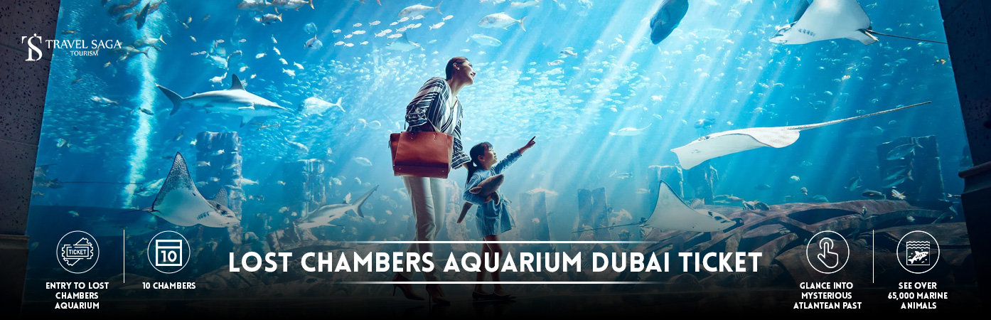 Lost Chambers Aquarium Dubai Tickets | Atlantis the lost chambers aquarium BT banner by Travel Saga Tourism