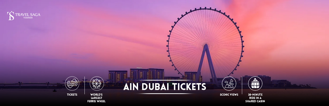 Ain Dubai Tickets | ain dubai ticket price BT Banner by Travel Saga Tourism