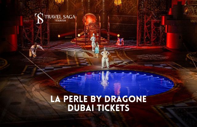 Book La Perle by Dragone Dubai Tickets