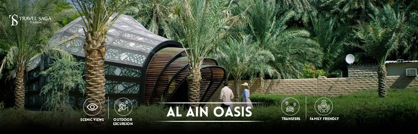 Al Ain Oasis | al ain oasis ticket price BT Banner By Travel Saga Tourism