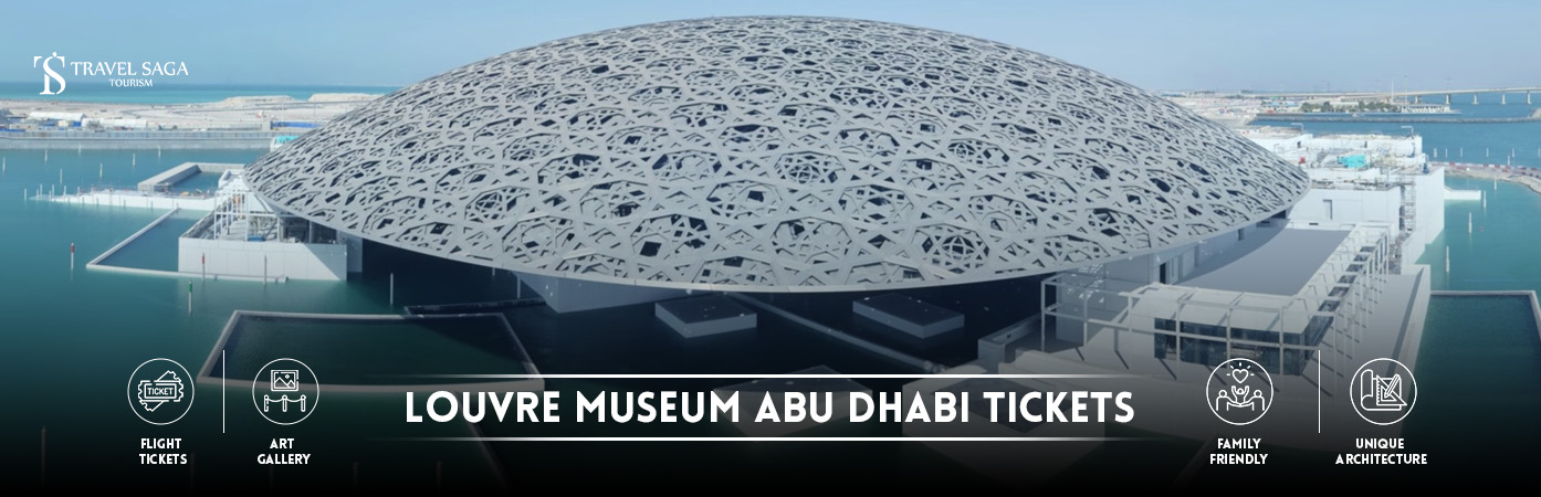 The Louvre Abu Dhabi | Abu Dhabi louvre museum BT banner Travel Saga Tourism