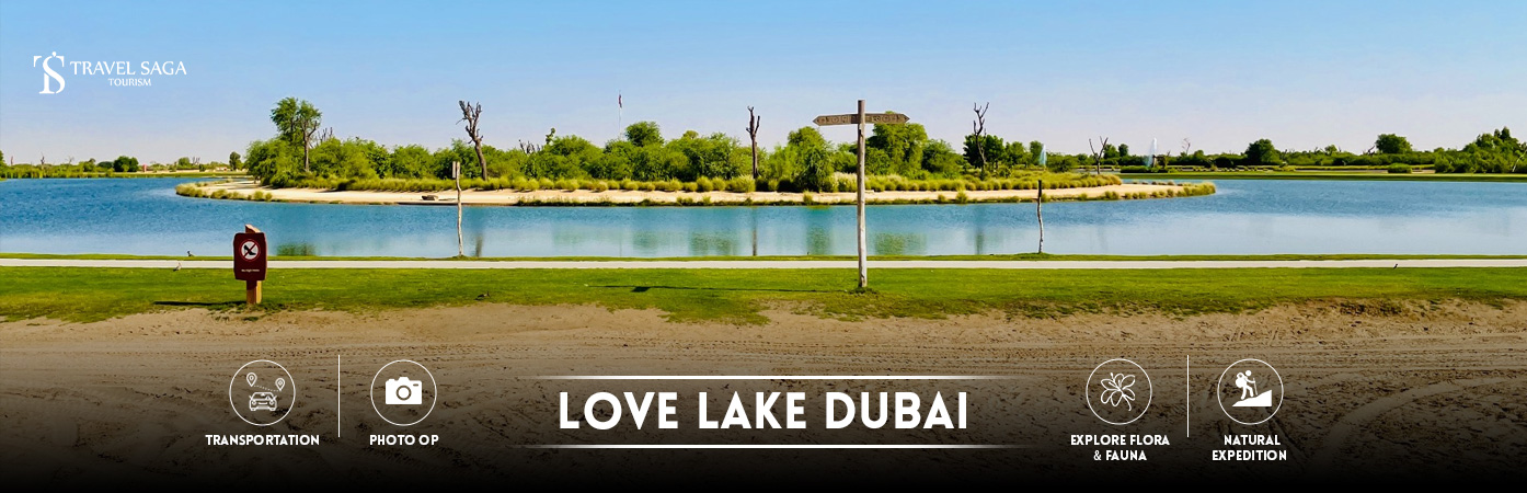 Love Lake Dubai | love lake al qudra dubai BT Banner By Travel Saga Tourism