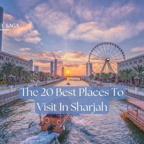 20 Best Places To Visit In Sharjah Blog Banner by Travel Saga Tourism
