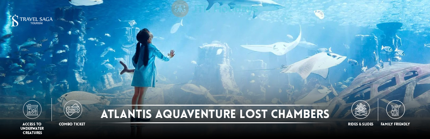 Atlantis Aquaventure and Lost Chambers | Atlantis Aquaveture Dubai BT Banner by Travel Saga Tourism