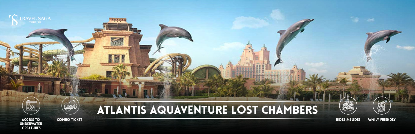 Atlantis Aquaventure and Lost Chambers | Atlantis Aquaveture Dubai BT Banner by Travel Saga Tourism