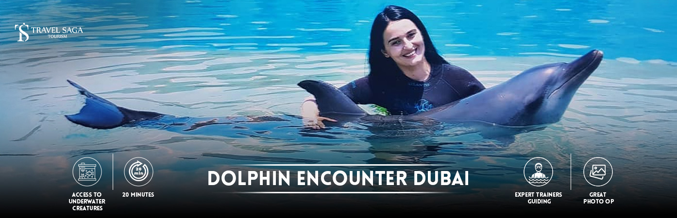 Dolphin Encounter Dubai | Atlantis Dolphin Encounter BT banner by Travel Saga Tourism