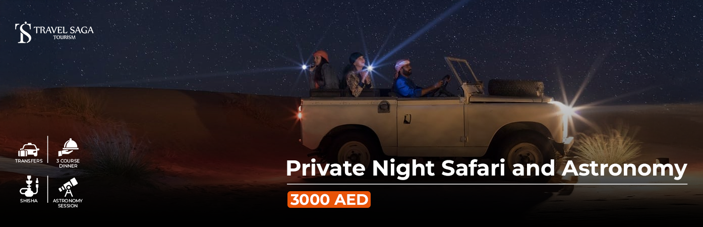 Book Private Night Safari and Astronomy Dubai luxury desert