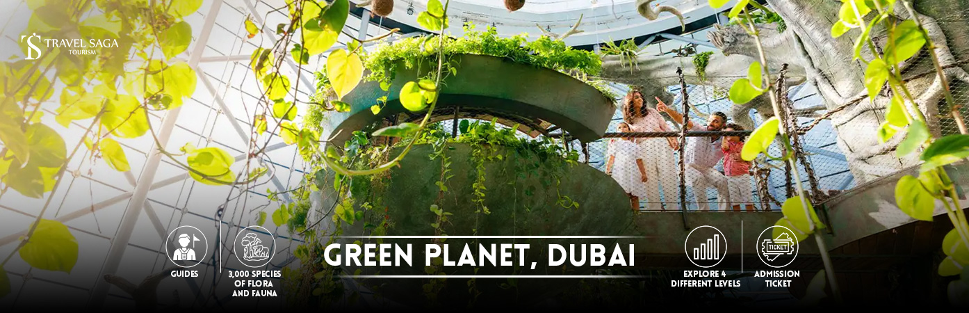 the green planet dubai tickets | green planet dubai entry fee BT Banner By Travel Saga Tourism