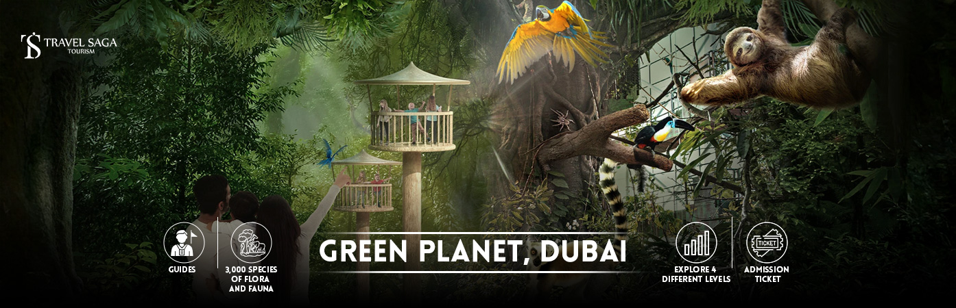 the Green Planet Ticket Dubai | the Green planet Dubai BT Banner By Travel Saga Tourism