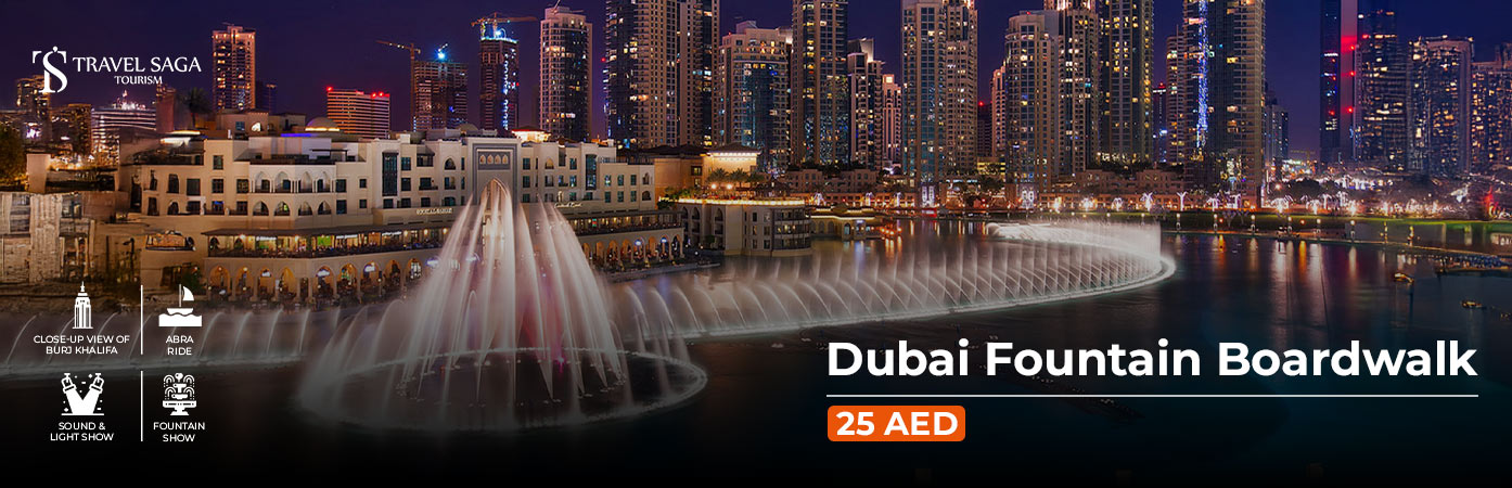 Book Dubai Fountain Boardwalk Tickets for Iconic Views