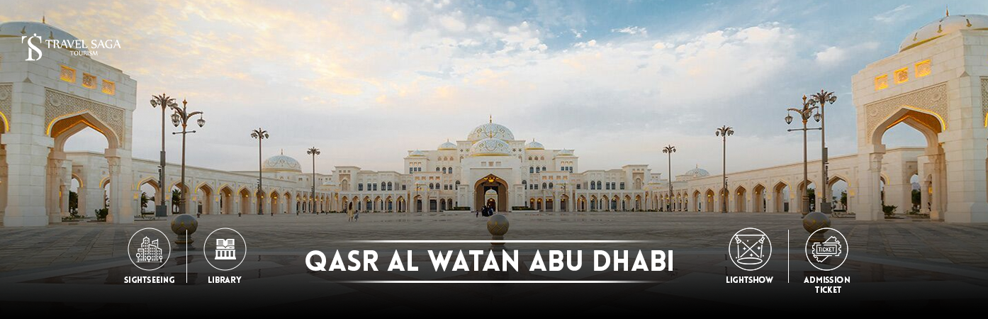 Book Qasr Al Watan Abu Dhabi Tickets | qasr al watan abu dhabi BT Banner by Travel Saga Tourism