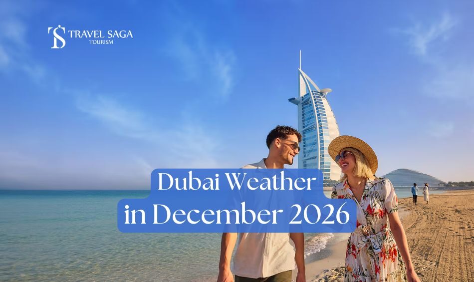Dubai Weather in December Blog Banner by Travel Saga Tourism