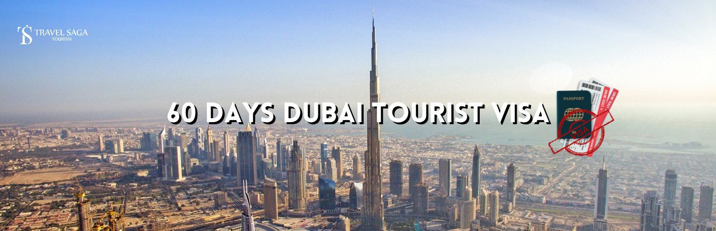 60 days Visit Visa Dubai | 60 days visit visa for Dubai BT banner by Travel Saga Tourism