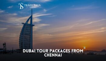 Dubai Tour Packages from Chennai