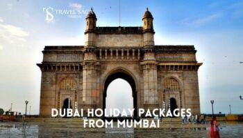 Dubai Tour Packages from Mumbai- All Inclusive