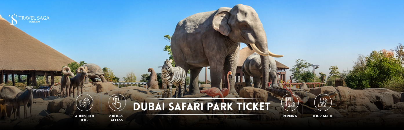 Dubai safari park timings | Dubai safari park photos bt banner by Travel Saga Tourism