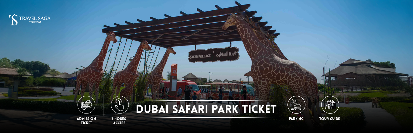 Dubai safari park timings | Dubai safari park photos bt banner by Travel Saga Tourism