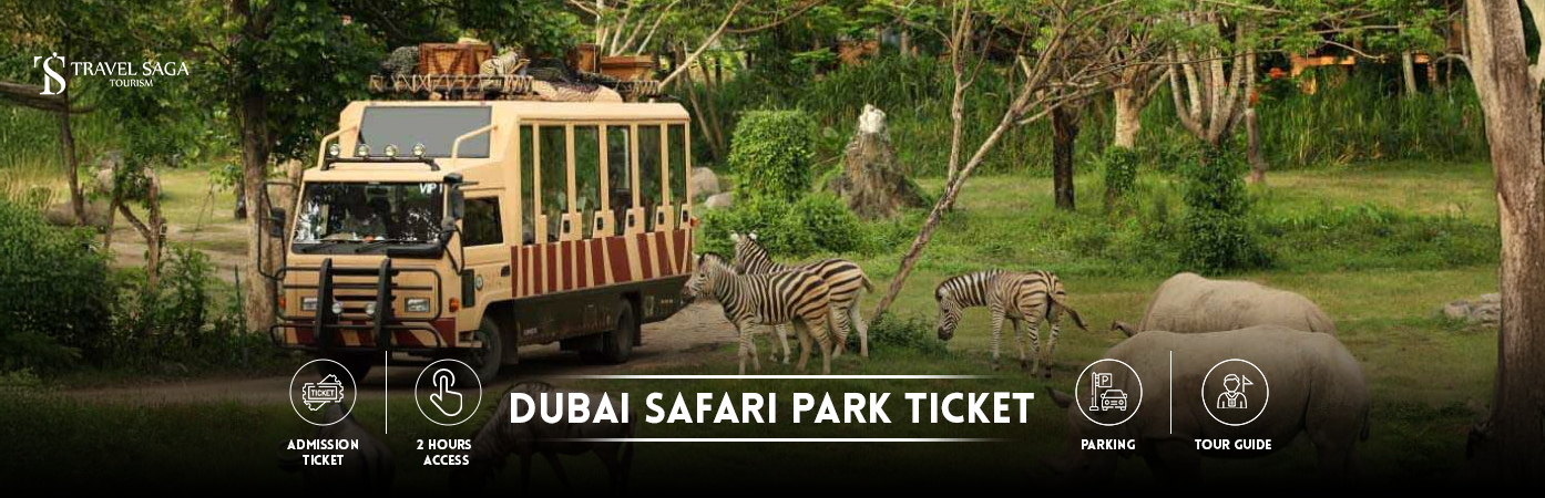 Dubai safari park timings | Dubai safari park photos bt banner by Travel Saga Tourism
