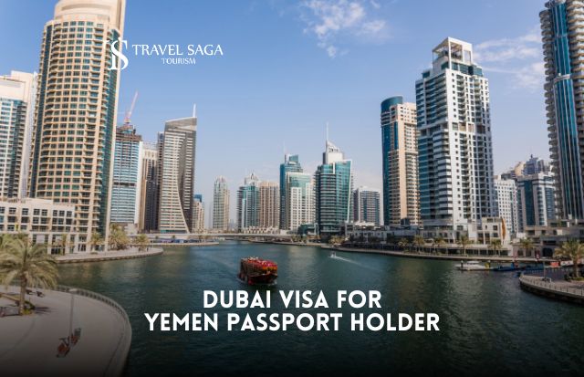 Dubai Visa for Yemen Passport Holder