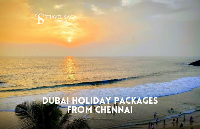 Dubai Tour Packages from Chennai