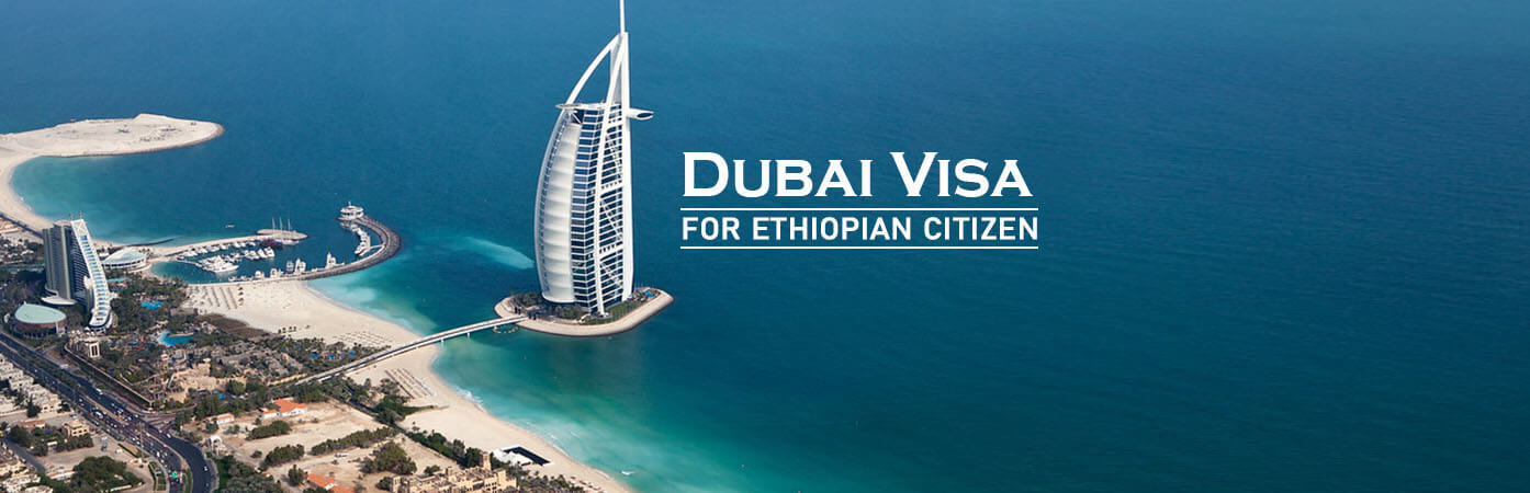 Dubai Visa for Ethiopian Citizen