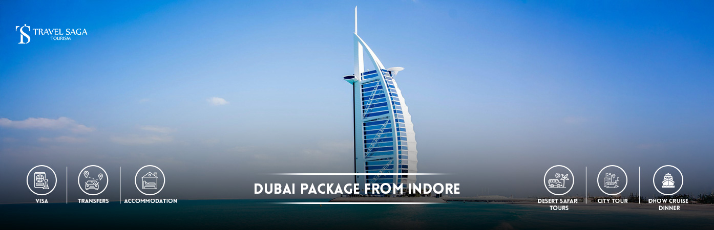 Dubai Package from Indore | Dubai Tour Package from Indore BT Banner by Travel Saga Tourism
