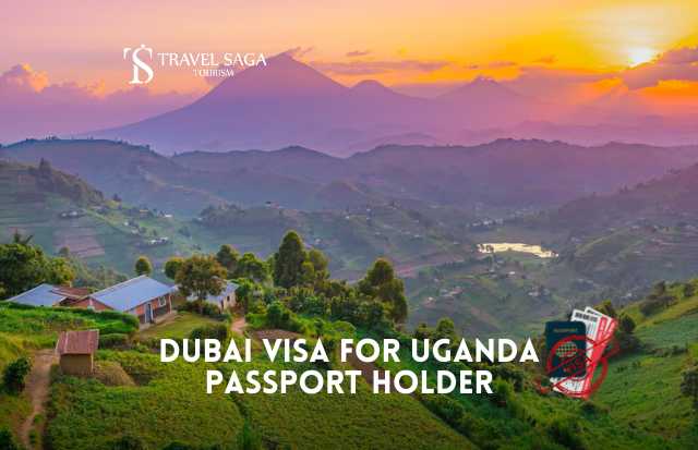 Dubai Visa for Uganda Passport Holder