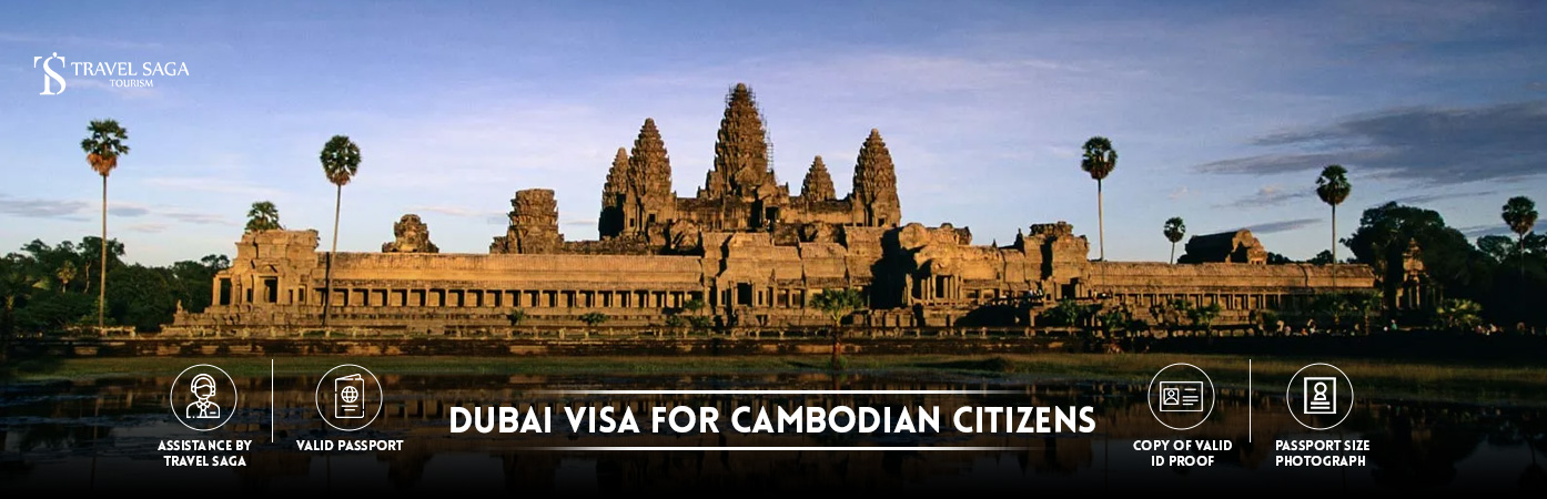 Dubai Visa for Cambodian Citizens | Dubai visit Visa for Cambodians BT Banner by Travel Saga Tourism