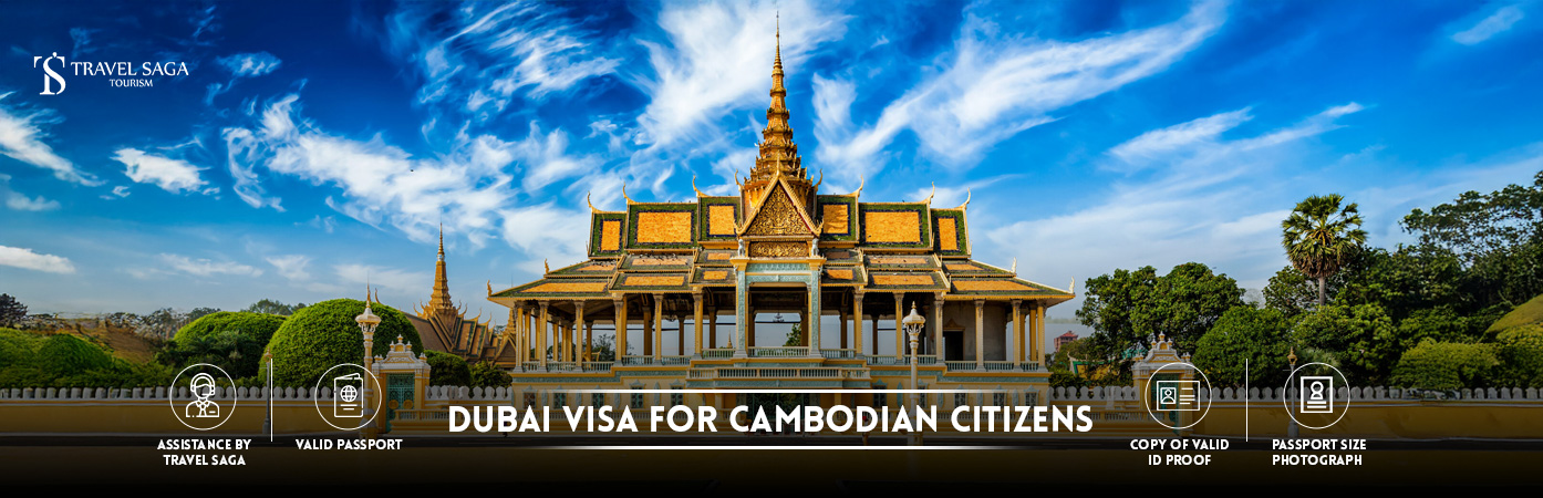 Dubai visit Visa for Cambodians | Dubai tourist Visa for Cambodian Citizens BT Banner by Travel Saga Tourism