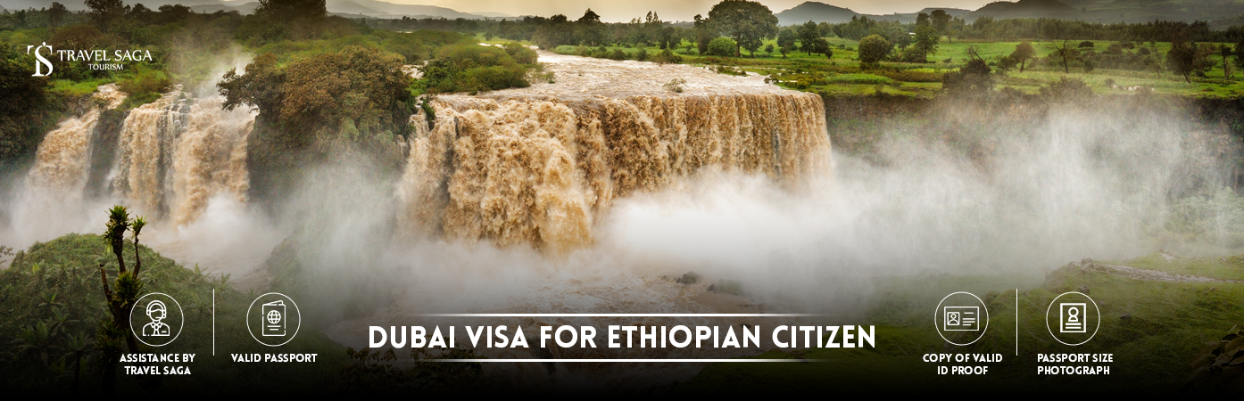 Dubai Visa for Ethiopian Citizen | Dubai tourist Visa for Ethiopian citizens BT Banner by Travel Saga Tourism