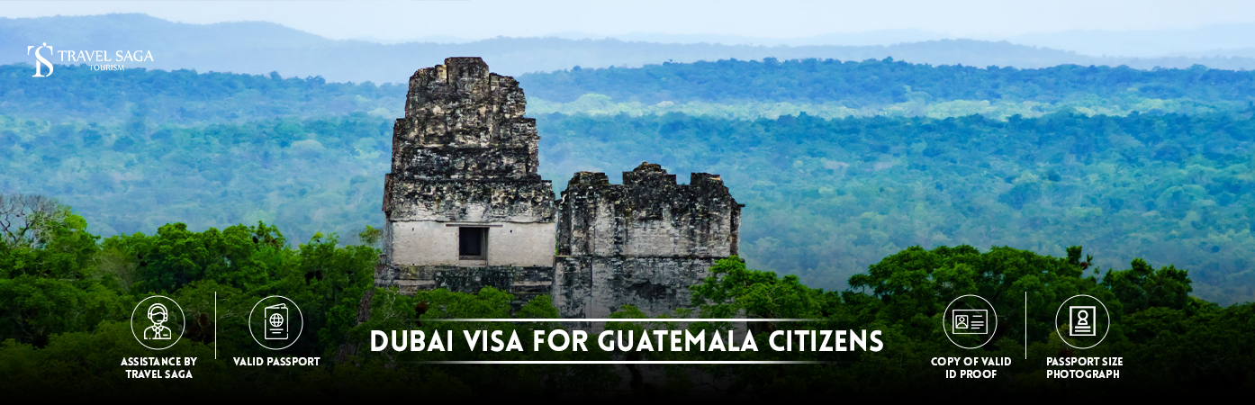 Dubai Visa for guatemala Citizens | Dubai tourist Visa for guatemala BT Banner by Travel Saga Tourism