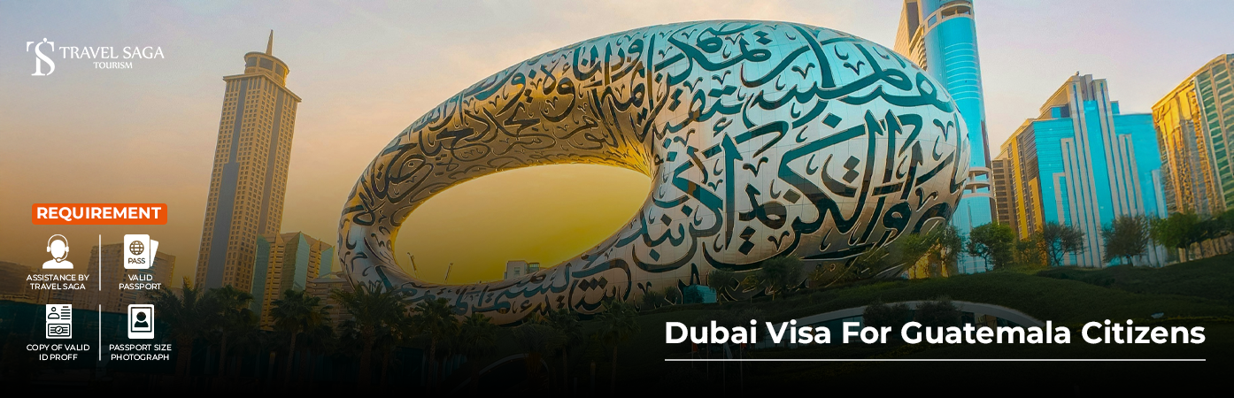 Dubai Visa for Guatemala Citizens BT Banner by Travel Saga Tourism