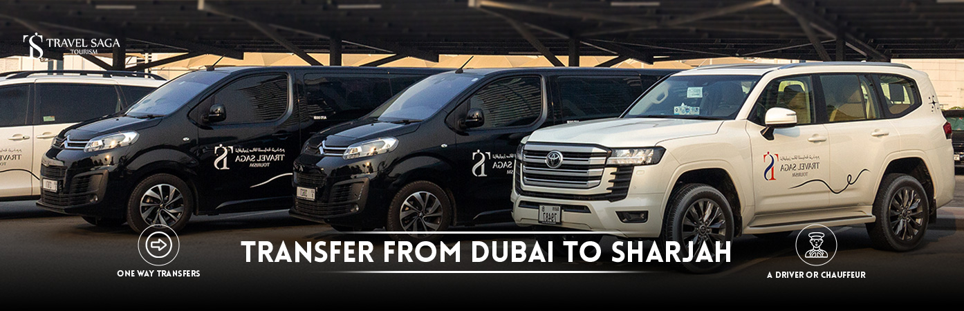 transfer from dubai to sharjah | dubai to sharjah transfer BT Banner by Travel Saga Tourism