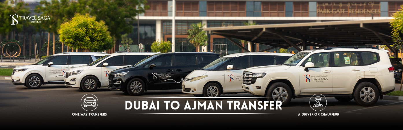 Dubai to Ajman transfer | dubai to ajman BT Banner by Travel Saga Tourism