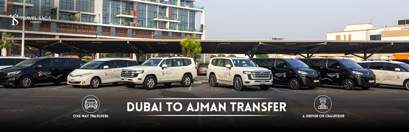Dubai to Ajman transfer | dubai airport to ajman BT Banner by Travel Saga Tourism