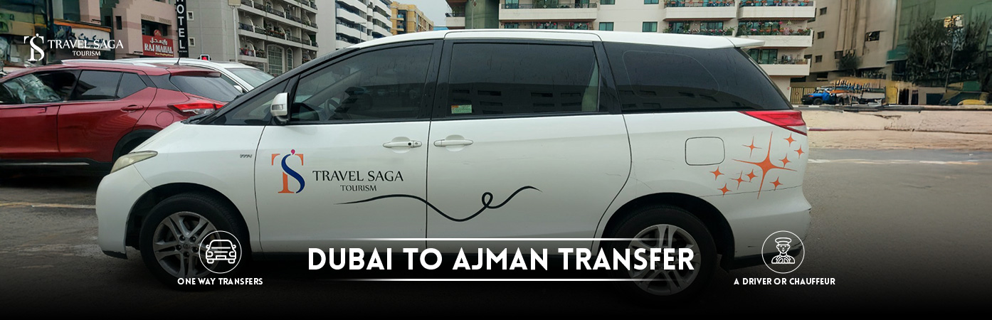 dubai to ajman | dubai airport to ajman BT Banner by Travel Saga Tourism