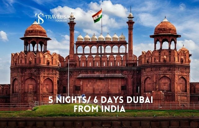 5 Nights/ 6 Days Dubai from India