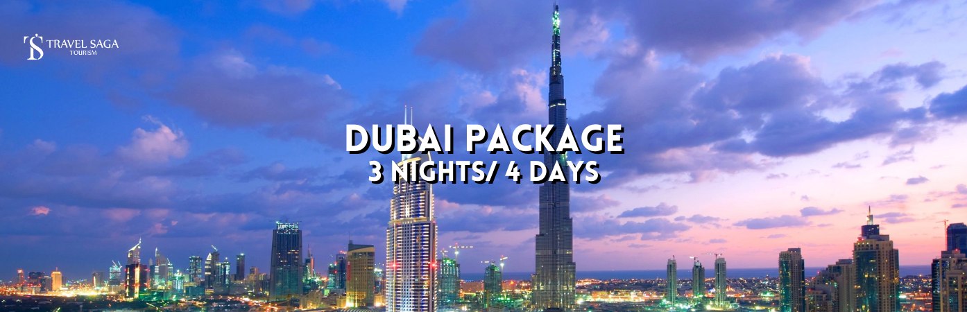 Dubai 3 nights 4 days packages | Dubai 3 nights 4 days itinerary BT banner by Travel Saga Tourism