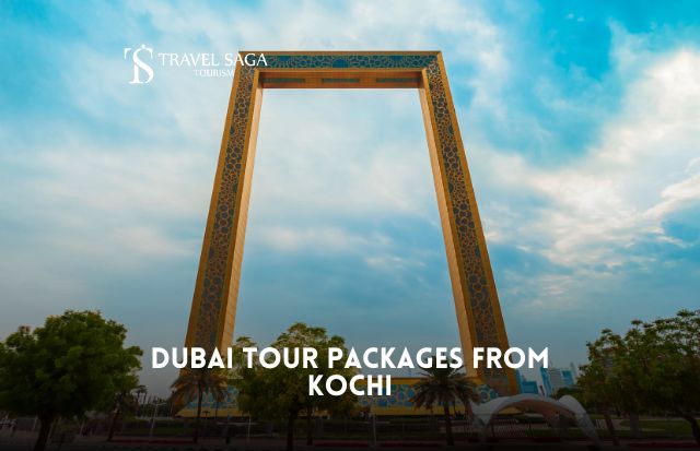 Dubai Tour Packages from Kochi