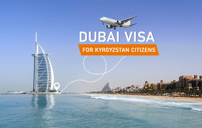 Dubai Visa for Kyrgyzstan Citizens