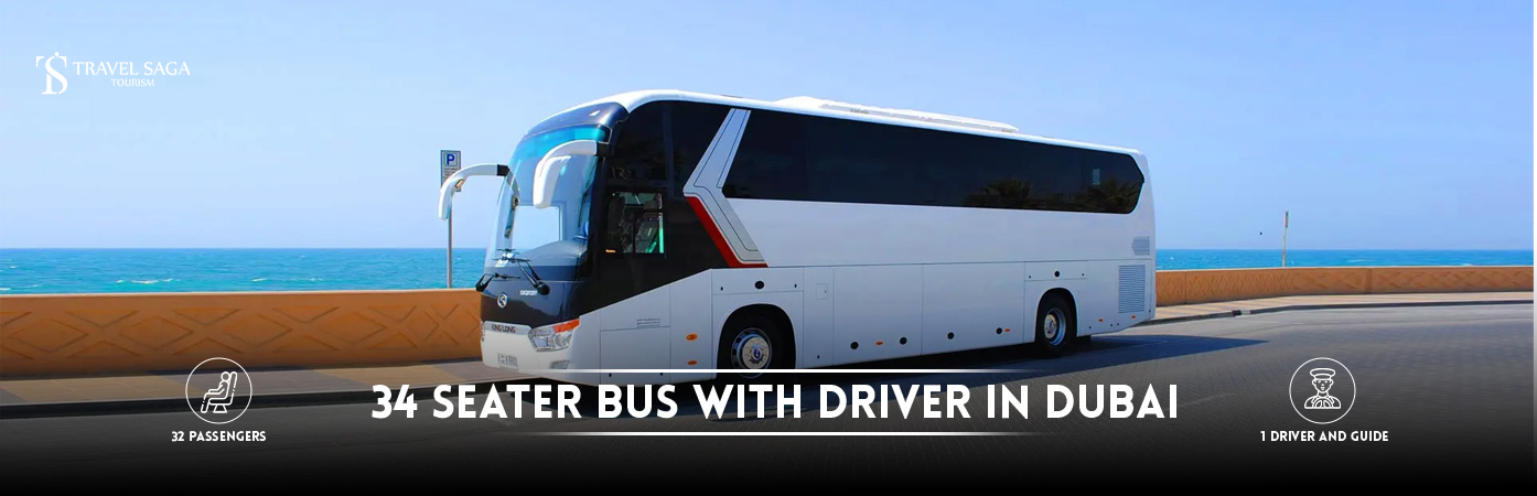 34 Seater bus with driver in Dubai | 34 seater bus for rent BT Banner By Travel Saga Tourism