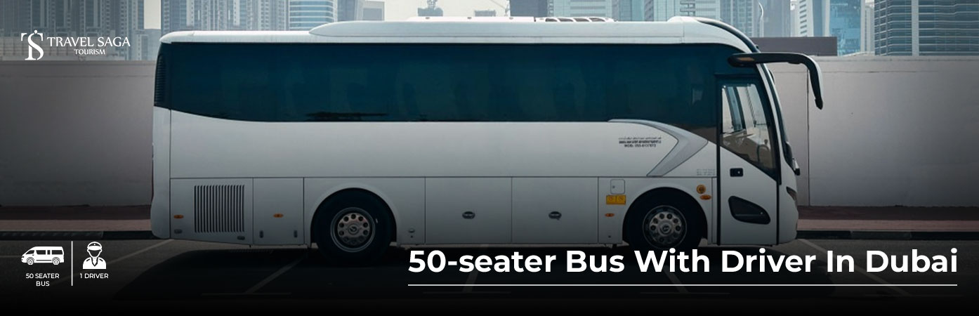 50-seater Bus with Driver in Dubai BT Banner by Travel Saga Tourism