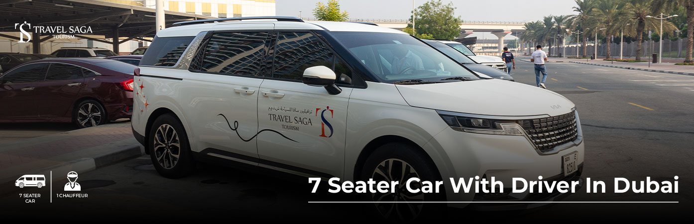 7 Seater Car with driver in Dubai BT Banner by Travel Saga Tourism