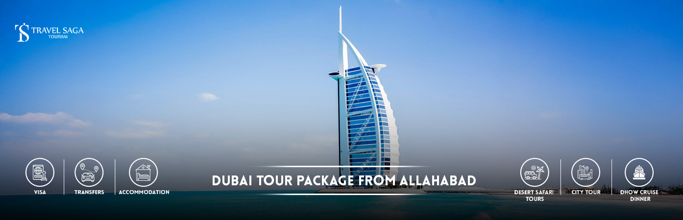 Dubai Tour Package from Allahabad | Dubai Package from Allahabad BT Banner by Travel Saga Tourism