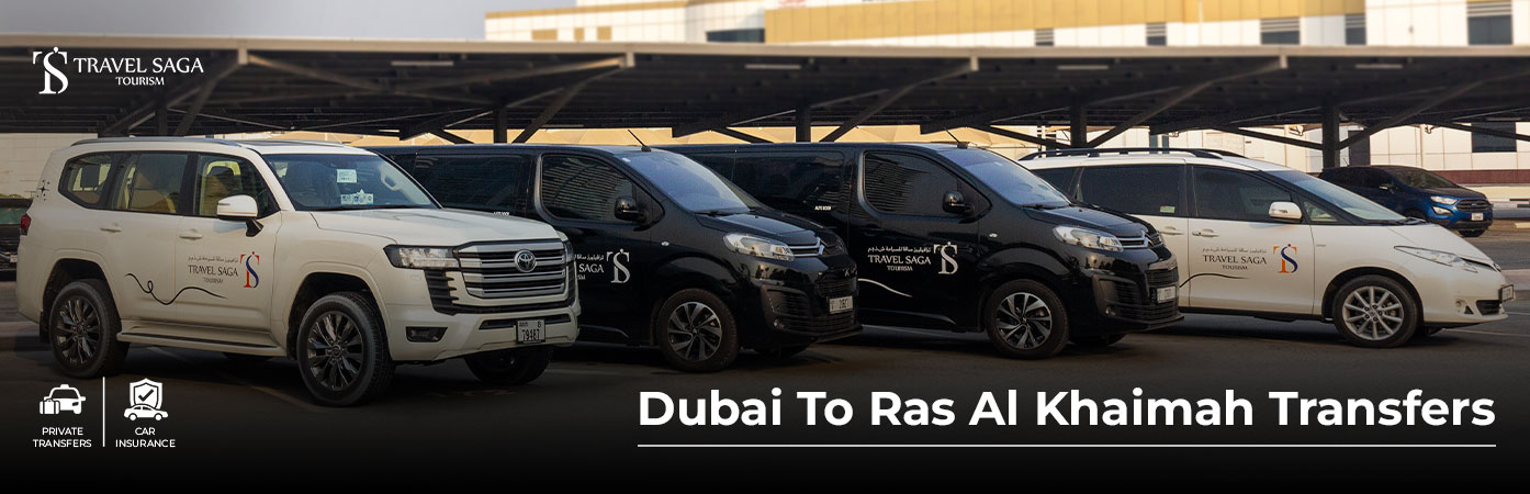 Dubai to Ras Al Khaimah Transfers BT Banner by Travel Saga Tourism